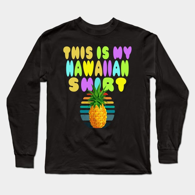 Aloha Hawaii and Family Hawaii Long Sleeve T-Shirt by Darwish